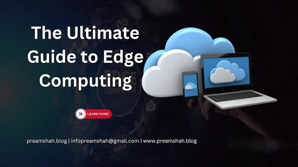 The Ultimate Guide to Edge Computing