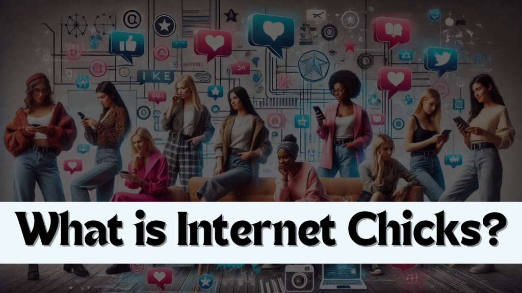 internet chicks