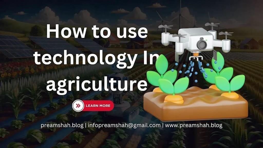 How to Use technology In agriculture 1 How to Use technology In agriculture