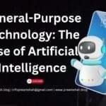 General-Purpose Technology: The Rise of Artificial Intelligence 5 General-Purpose Technology: The Rise of Artificial Intelligence