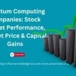 Quantum Computing Companies: Stock Market Performance, Market Price & Capital Gains 9 Quantum Computing Companies: Stock Market Performance, Market Price & Capital Gains