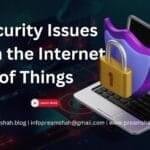 Security Issues with Internet of Things 7 Security Issues with Internet of Things