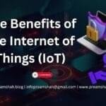 The Benefits of the Internet of Things (IoT) 8 The Benefits of the Internet of Things (IoT)