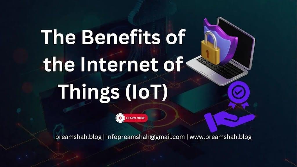 The Benefits of the Internet of Things (IoT) 1 The Benefits of the Internet of Things (IoT)