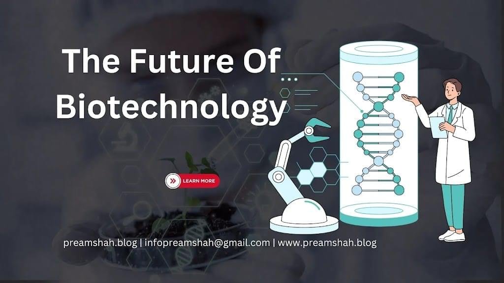 Future Of Biotechnology 1 Future Of Biotechnology