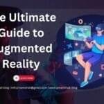 The Ultimate Guide to Augmented Reality 6 The Ultimate Guide to Augmented Reality