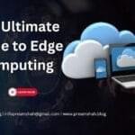 The Ultimate Guide to Edge Computing 4 The Ultimate Guide to Edge Computing
