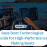 Bass Boat Technologies: Guide for High-Performance Fishing Boats 2 thumnail